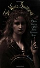 The Wicca Spellbook: A Witch's Collection of Wiccan Spells, Potions, and Rec...