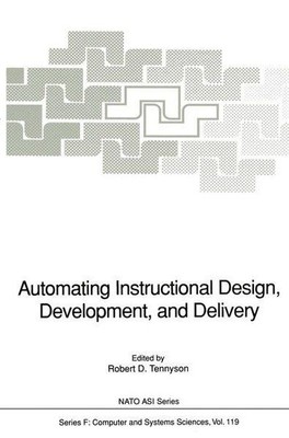 Automating Instructional Design, Development, and Delivery: Proceedings of the N