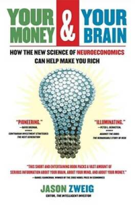 Your Money and Your Brain: How the New Science of Neuroeconomics Can Help - GOOD