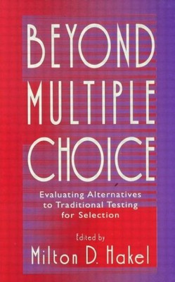 Beyond Multiple Choice : Evaluating Alternatives to Traditional Testing for S...
