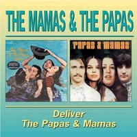 The Mamas & The Papas: Deliver / The Papas & Mamas - Edel Music - (Cd / D)
