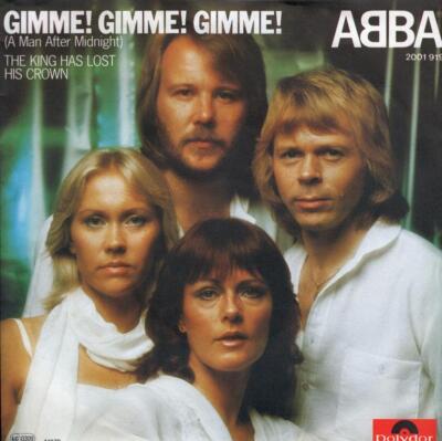 ABBA Gimme! Gimme! Gimme! / The King Has Lost His Crown