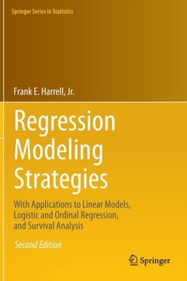 Regression Modeling Strategies: With Applicat by Frank E. Harrell , Jr. HARDBACK