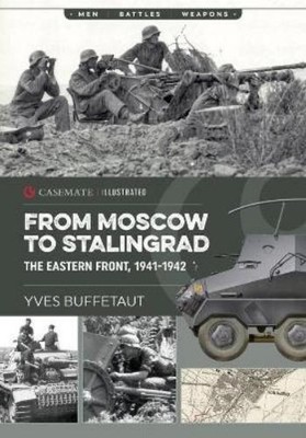 Yves Buffetaut From Moscow to Stalingrad (Taschenbuch) Casemate Illustrated