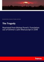 Bernardino Ochino (U. A.) | The Tragedy | Taschenbuch | Englisch (2016) | 280 S.