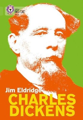 Jim Eldridge Charles Dickens (Paperback) Collins Big Cat