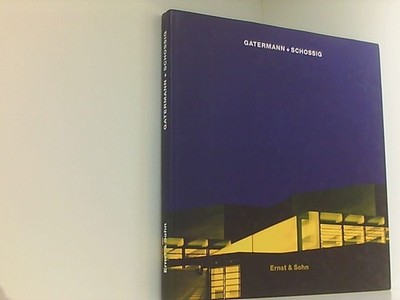 Gatermann und Schossig: Bauten und Projekte /Buildings and Projects Gatermann Dö