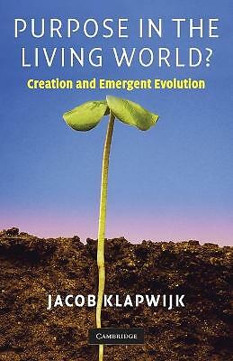 Purpose in the Living World? Creation and Emergent Evolution Klapwijk Paperback