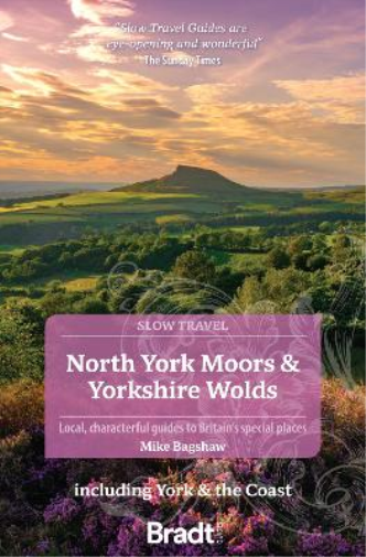 Mike Bagshaw North York Moors & Yorkshire Wolds (Slow Travel) (Tascabile)