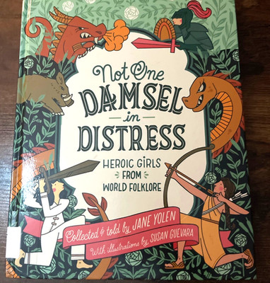 Not One Damsel in Distress  Heroic Girls from World Folklore Hardback Good 