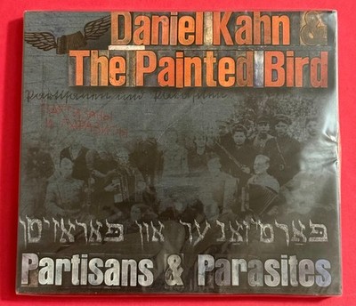 Daniel Kahn  & The Painted Bird Partisans & Parasites (CD) NEW