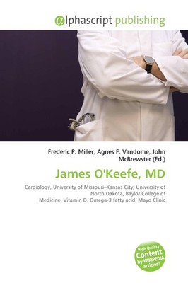 James O'Keefe, MD Frederic P. Miller