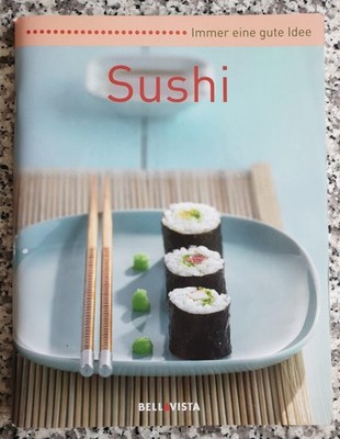Sushi / Immer eine gute Idee von Bellavista