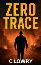 Zero Trace by C. Lowry Paperback Book