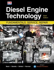 Diesel Engine Technology: Fundamentals Service Repair by James P. Mack