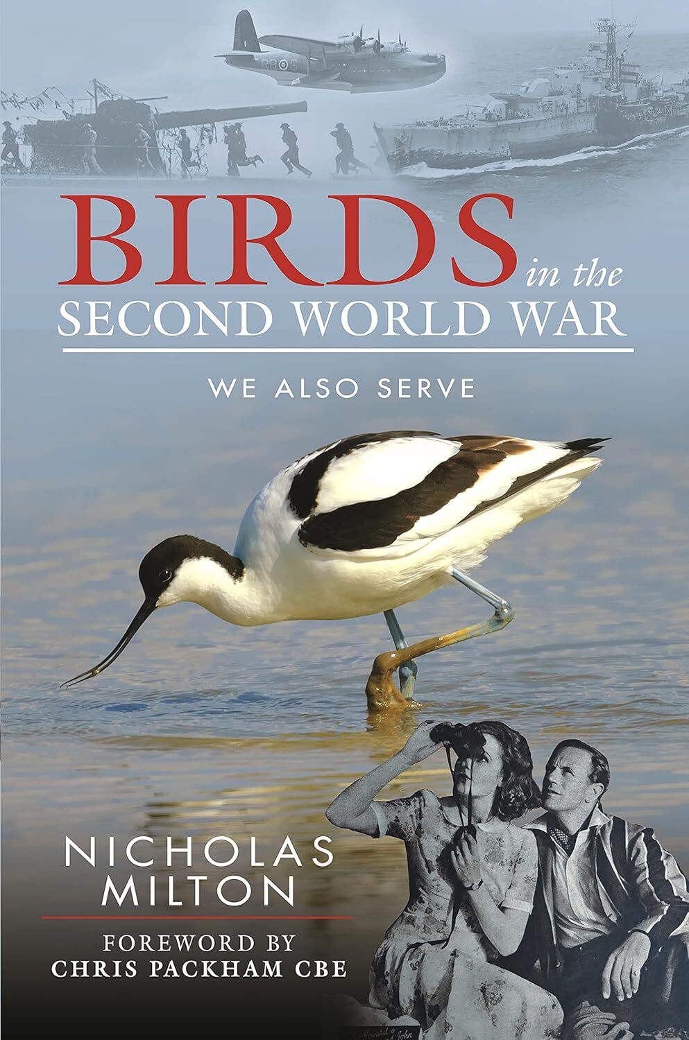 The Role of Birds in World War Two: How Ornithology Helped to Win the War (Anima