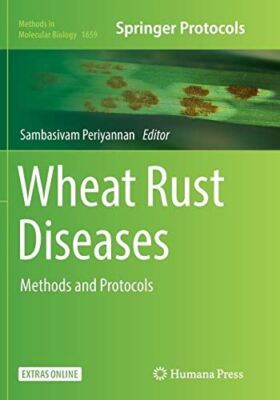 Wheat Rust Diseases: Methods and Protocols: 1659 (Methods in