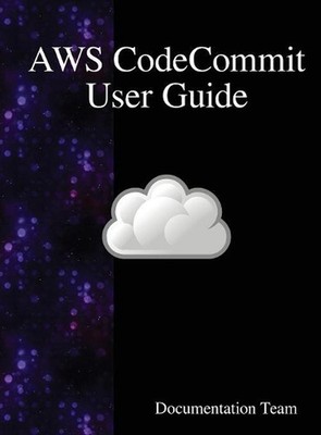 AWS CodeCommit User Guide by Documentation Team (English) Hardcover Book