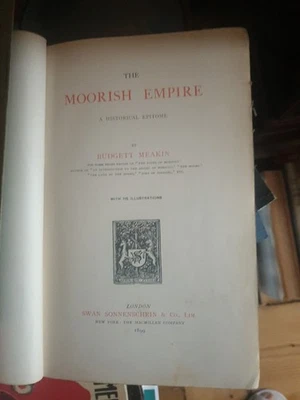 Budgett Meakin, The Moorish Empire 1899 Nordafrika Maghrib Spanien - Bild 1 von 3