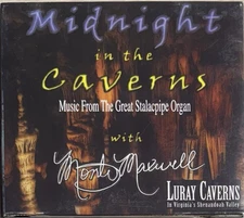 Luray Caverns- Midnight in the Caverns with Monte Maxwell (CD, 2001 Digipak)