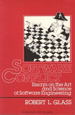Software Conflict: Essays on the Art and Science of Software Eng