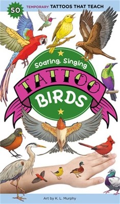 Soaring, Singing Tattoo Birds: 50 Temporary Tattoos That Teach (Paperback or Sof