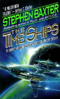 The Time Ships - Mass Market Paperback By Baxter, Stephen - VERY GOOD