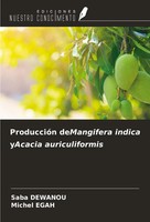Saba Dewanou (U. A.) | ProduccióN Demangifera Indica Yacacia Auriculiformis