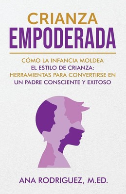 Ana M Rodriguez | CRIANZA EMPODERADA | Taschenbuch | Spanisch (2023)