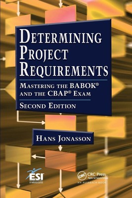 Determining Project Requirements Mastering the BABOK  and the CBAP  Exam Buch