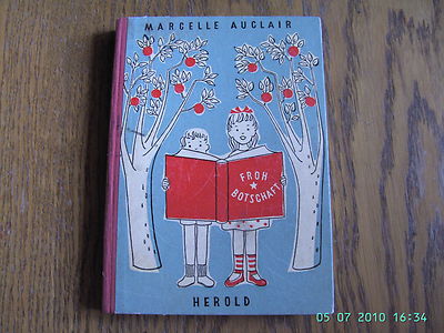 Marcelle Auclair - Froh Botschaft - Herold Verlag Wien - 1955
