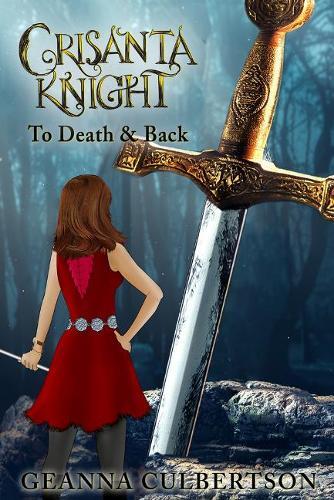 Geanna Culbertson Crisanta Knight: To Death & Back (taschenbuch) (us