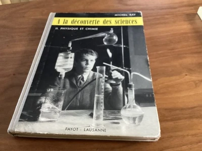 Suisse A LA DÉCOUVERTE DES SCIENCES physique chimie M.Ray PAYOT 1958 - Photo 1/4