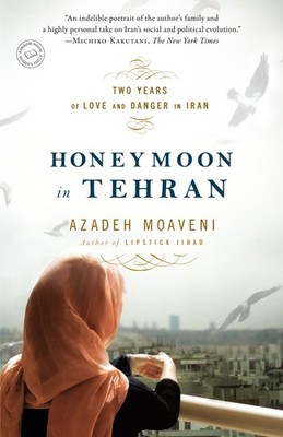 NEW BOOK Honeymoon in Tehran by Moaveni, Azadeh (2010)