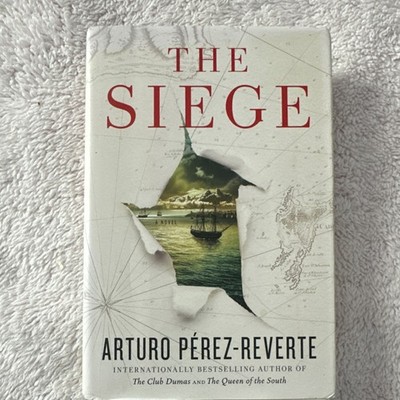 The Siege by Arturo Pérez-Reverte Hardcover Historical Fiction Thriller Crime