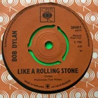 Bob Dylan 7” Vinyl Single “ Like A Rolling Stone “ CBS Records 1965 A-1 .