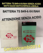 BATTERIA TS B49-6 6V/8AH SENZA ACIDO MOTO GUZZI MOTO D'EPOCA LODOLA 