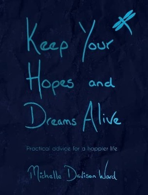 Keep Your Hopes and Dreams Alive -  NEW Michelle Daviso 2020