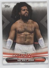 2019 Topps WWE Raw No Way Jose #55 12hh