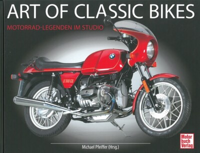Pfeiffer: Arto of Classic Bikes, Motorrad-Legenden im Studio Bildband/Klassiker