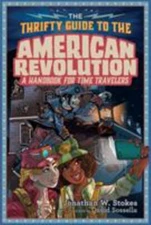 The Thrifty Guide to the American Revolution by Stokes, Jonathan W.