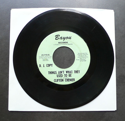 7'' Clifton Chenier - Things Ain't What They Used/ Louisianna Rock - US Bayou DJ