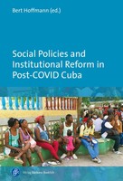 Social Policies And Institutional Reform In Post-Covid Cuba | Laurence Whitehead