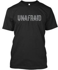 The Good Are Unafraid T-Shirt Made in the USA Size S to 5XL