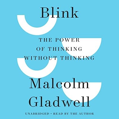 Blink: The Power of Thinking Withou..., Gladwell, Malco