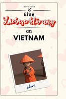Henry Meier | Eine LiebeserkläRung An Vietnam | Buch | Deutsch (2024) | 66 S.