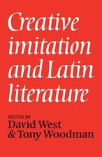 Creative Imitation and Latin Literature by David West (English) Hardcover Book