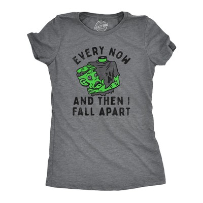 Womens Every Now and Then I Fall Apart T Shirt Funny Halloween Zombie Undead