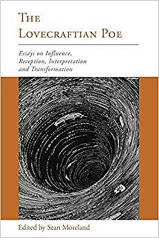 Lovecraftian Poe   Essays on Influence Reception Interpretation and - X555z