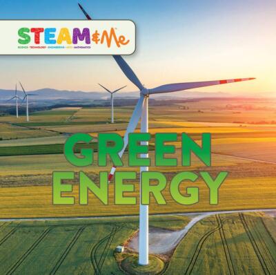 STEAM and Me: Green Energy by Emma Carlson Berne (2020)